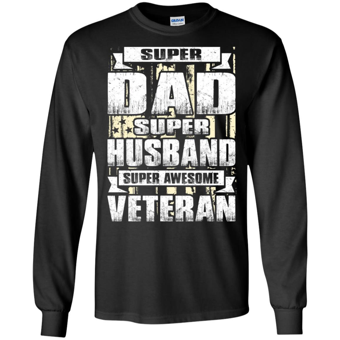 Military T-Shirt "SUPER DAD SUPER HUSBAND SUPER AWESOME VETERAN On" Front-TShirt-General-Veterans Nation
