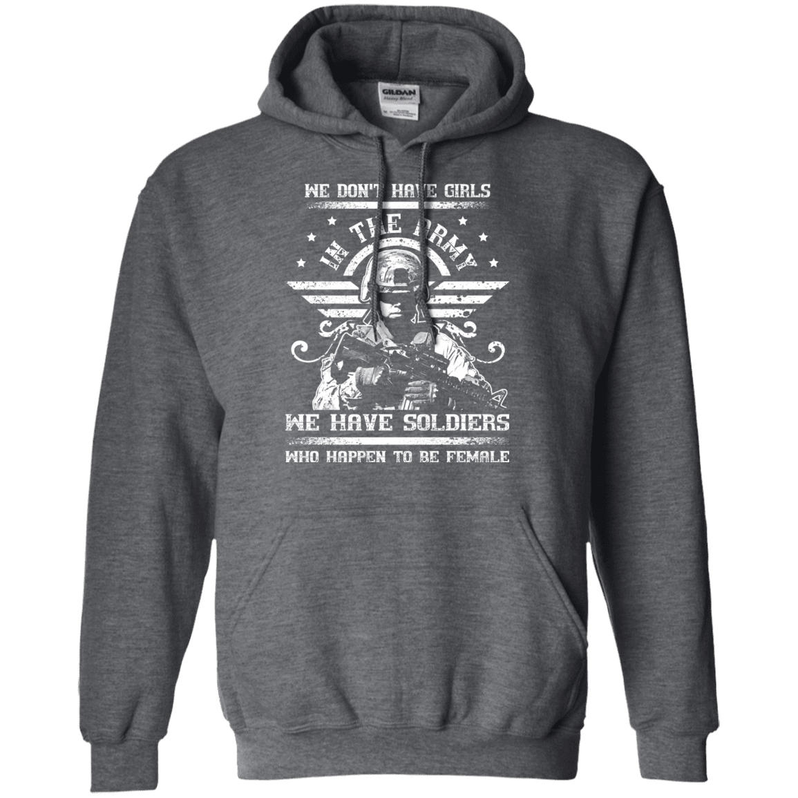 We have Female Soldiers In The Army Front T Shirts-TShirt-Army-Veterans Nation