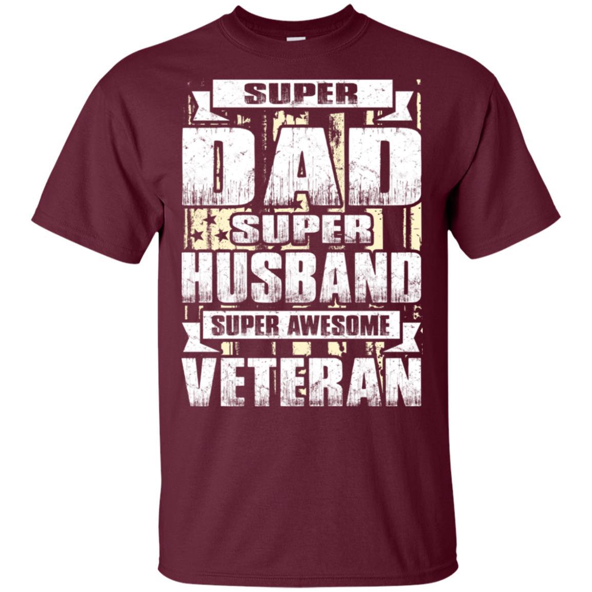 Military T-Shirt "SUPER DAD SUPER HUSBAND SUPER AWESOME VETERAN On" Front-TShirt-General-Veterans Nation