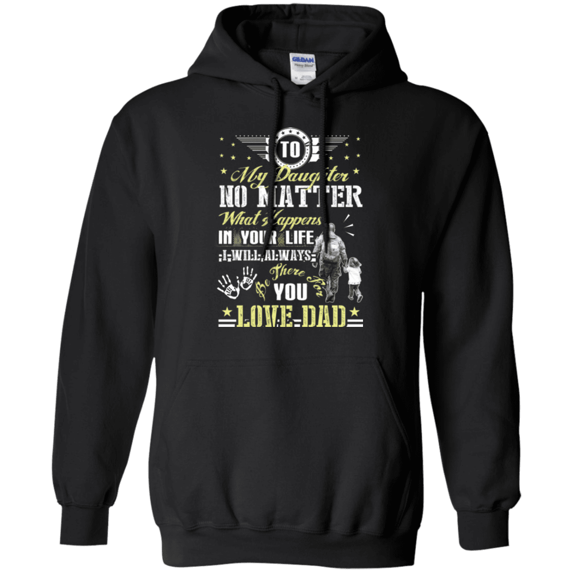 Military T-Shirt "To My Daughter No Matter I Will Always Be There For You Veteran Dad"-TShirt-General-Veterans Nation