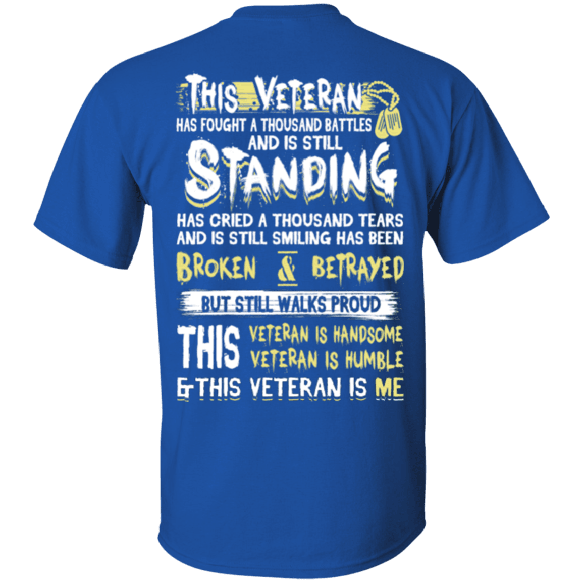 Military T-Shirt "This Veteran Standing Cried and Smiling Broken & Betrayed"-TShirt-General-Veterans Nation