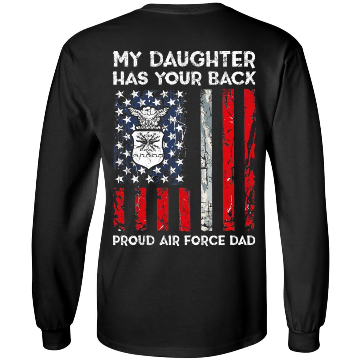 My Daughter Has Your Back - Proud Air Force Dad Men T Shirt On Back-TShirt-USAF-Veterans Nation