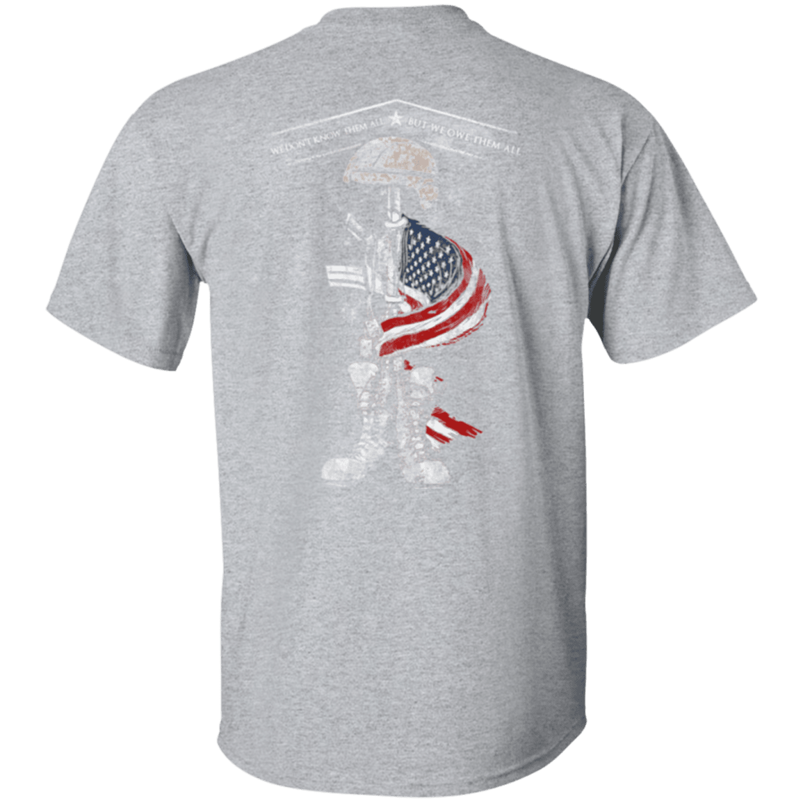 Military T-Shirt "Veteran - We Don't Know Them All But We Owe Them All"-TShirt-General-Veterans Nation