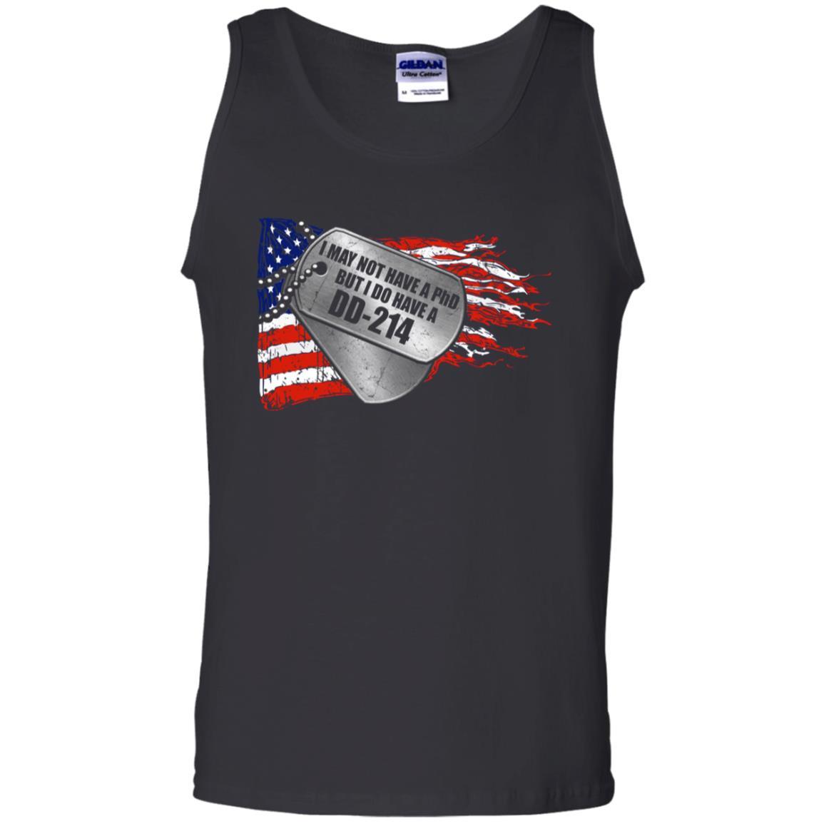 Military T-Shirt "I May Not Have A PhD But I Do Have A DD-214 Men On" Front-TShirt-General-Veterans Nation