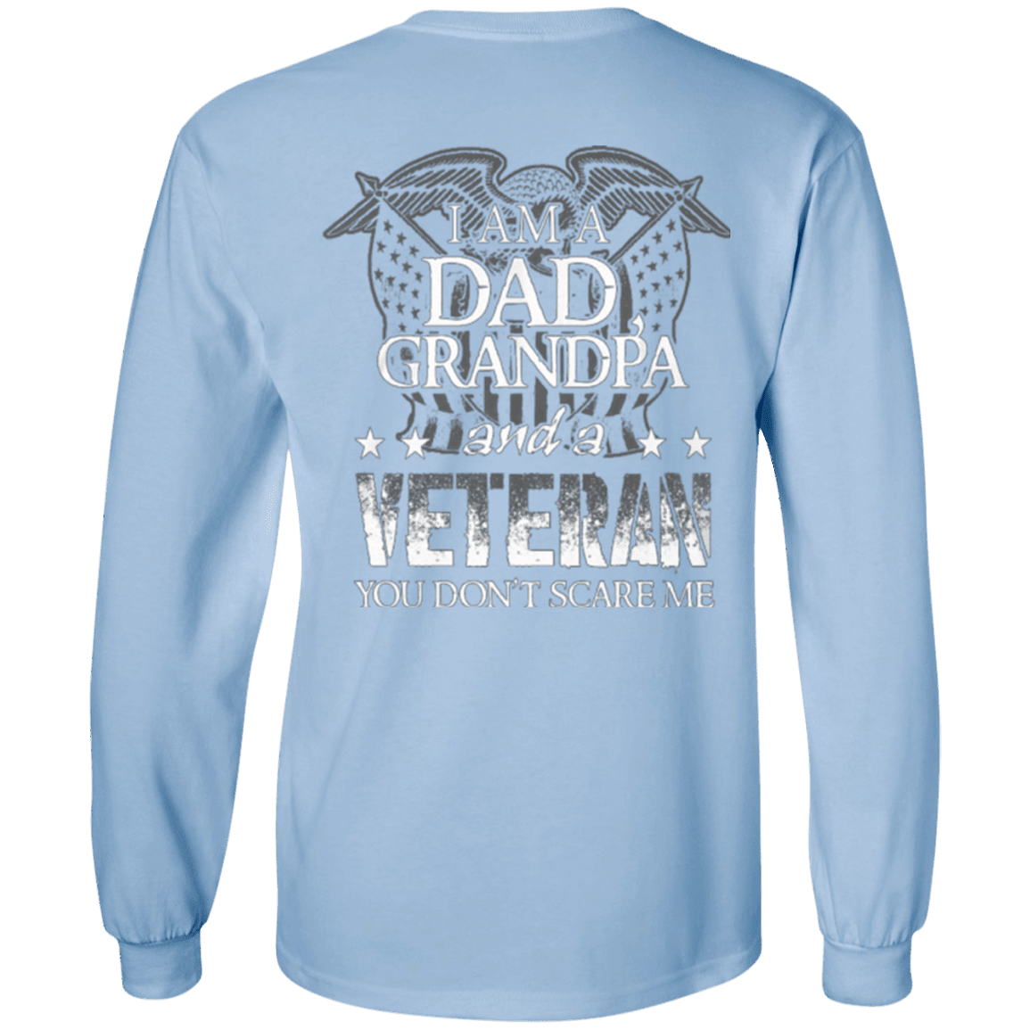 Long Sleeve "I am Dad Grandpa And A Veteran"-TShirt-General-Veterans Nation