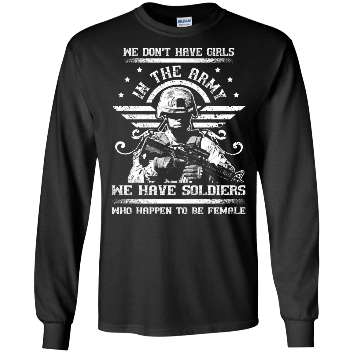 We have Female Soldiers In The Army Front T Shirts-TShirt-Army-Veterans Nation