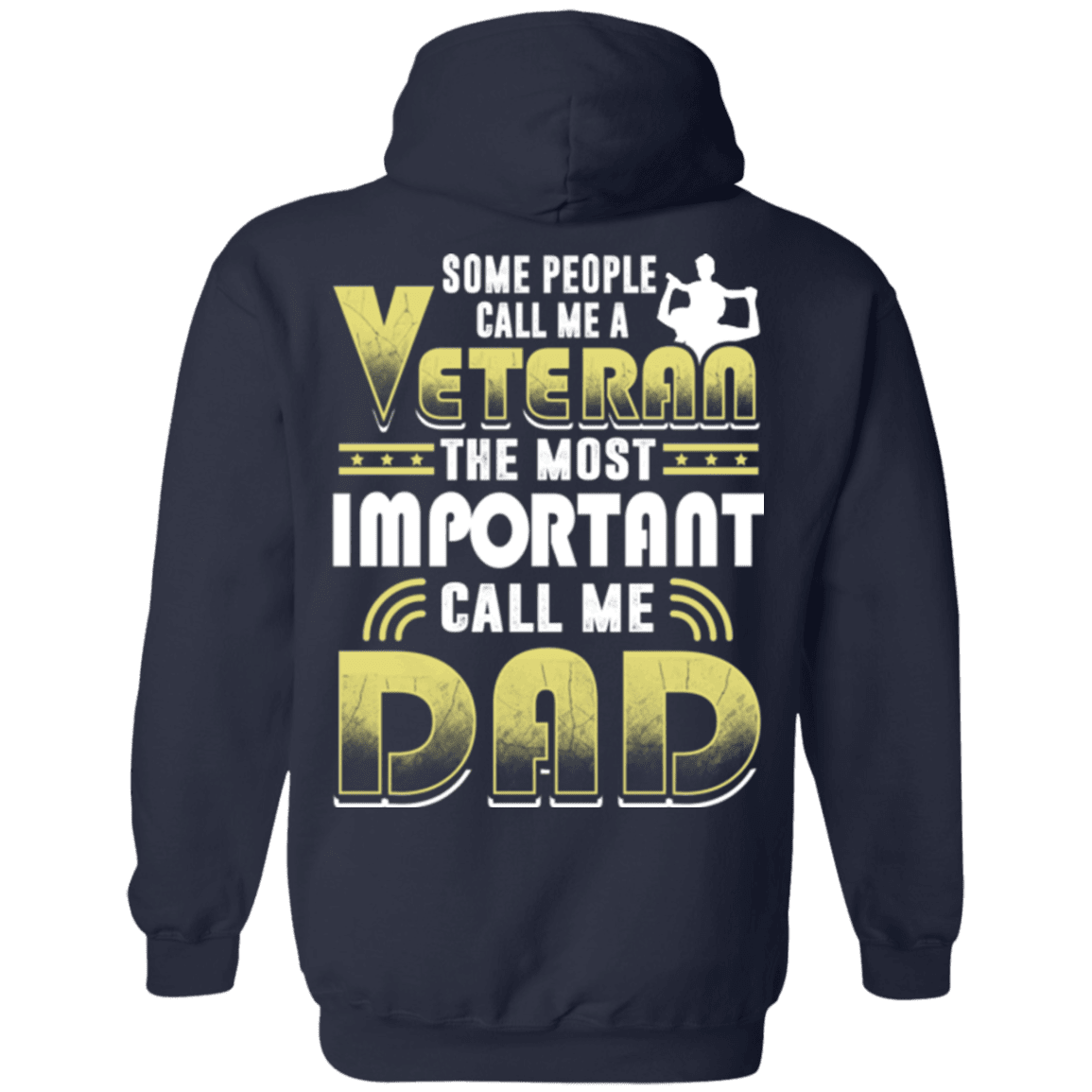 Military T-Shirt "Some People Call Me a Veteran The Most Important Call Me Dad"-TShirt-General-Veterans Nation