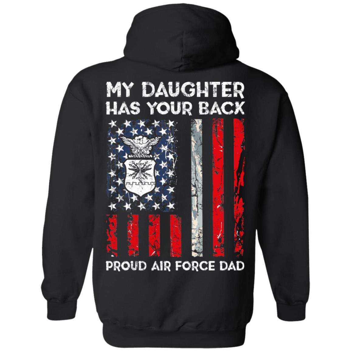 My Daughter Has Your Back - Proud Air Force Dad Men T Shirt On Back-TShirt-USAF-Veterans Nation
