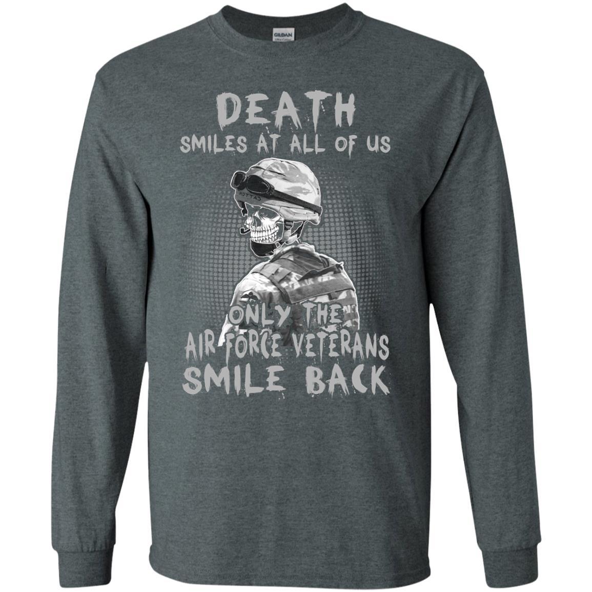 Death Smiles At All Of Us - Only The Air Force Veterans Smile Back Men T Shirt On Front-TShirt-USAF-Veterans Nation