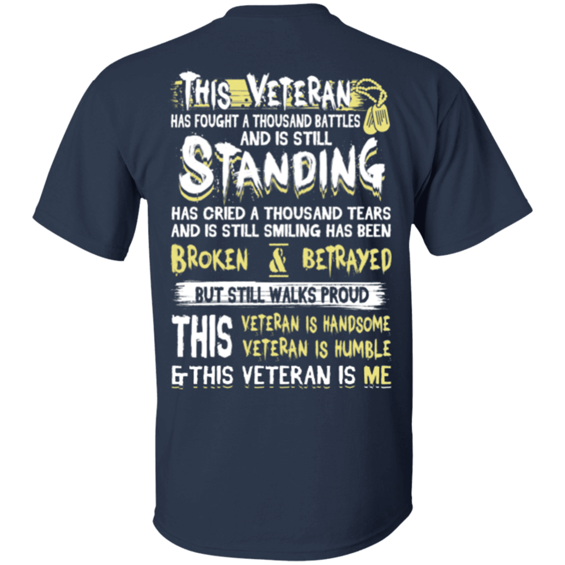 Military T-Shirt "This Veteran Standing Cried and Smiling Broken & Betrayed"-TShirt-General-Veterans Nation