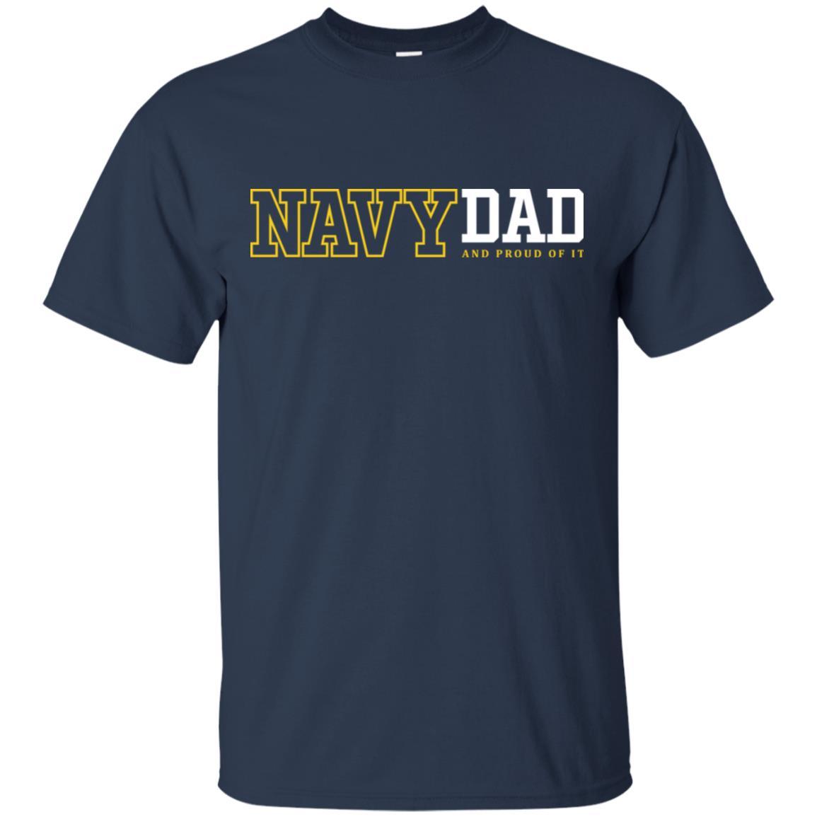 Navy Dad And Proud Of It T-Shirt On Front-TShirt-Navy-Veterans Nation