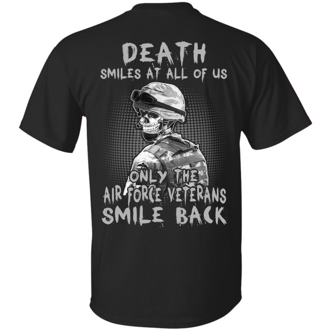 Death Smiles At All Of Us - Only The Air Force Veterans Smile Back Men T Shirt On Back-TShirt-USAF-Veterans Nation