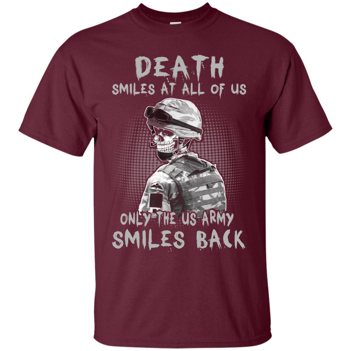 Death Smiles At All Of Us - Only The US Army Smiles Back Men T Shirt On Front-TShirt-Army-Veterans Nation