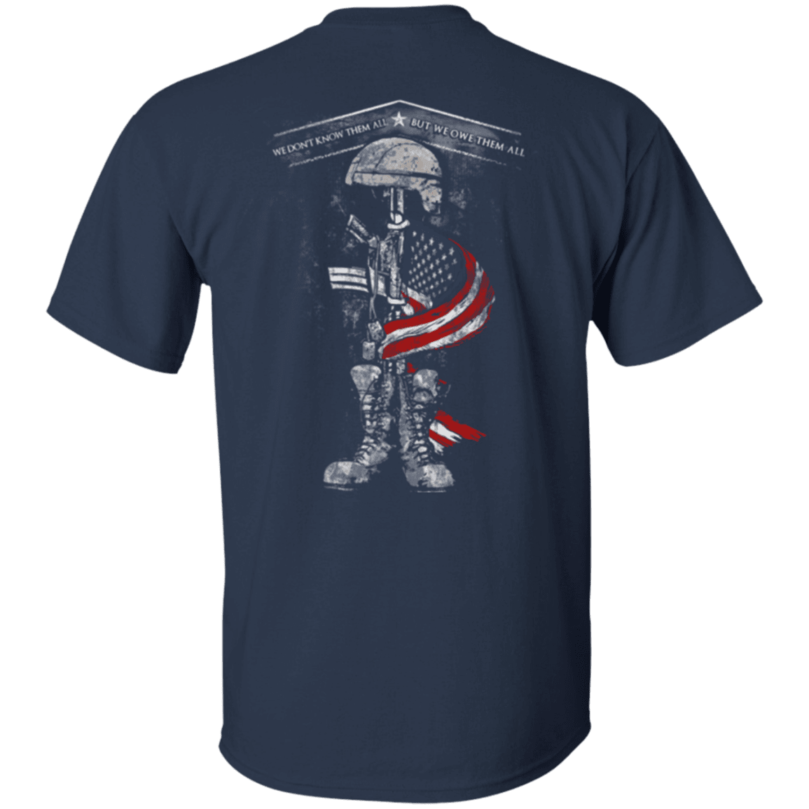 Military T-Shirt "Veteran - We Don't Know Them All But We Owe Them All"-TShirt-General-Veterans Nation