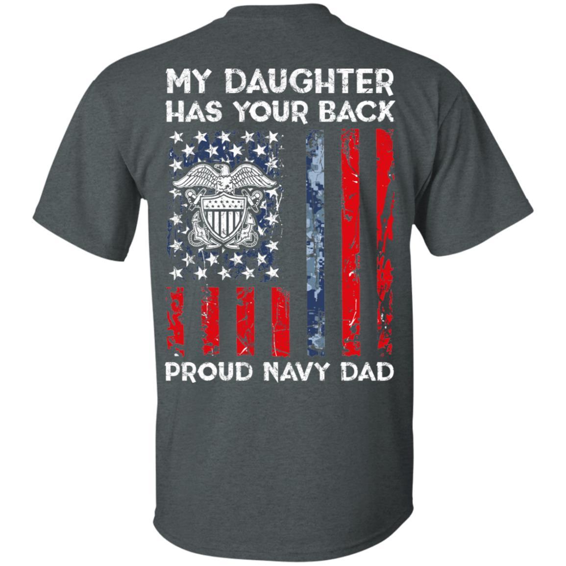 My Daughter Has Your Back - Proud Navy Dad Men T Shirt On Back-TShirt-Navy-Veterans Nation