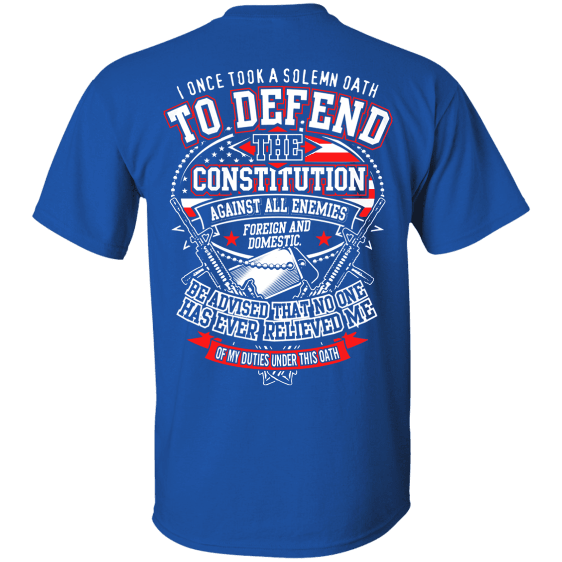 Military T-Shirt "I Once Tool A Solemn Oath to Defend The Constitution" Men Back-TShirt-General-Veterans Nation
