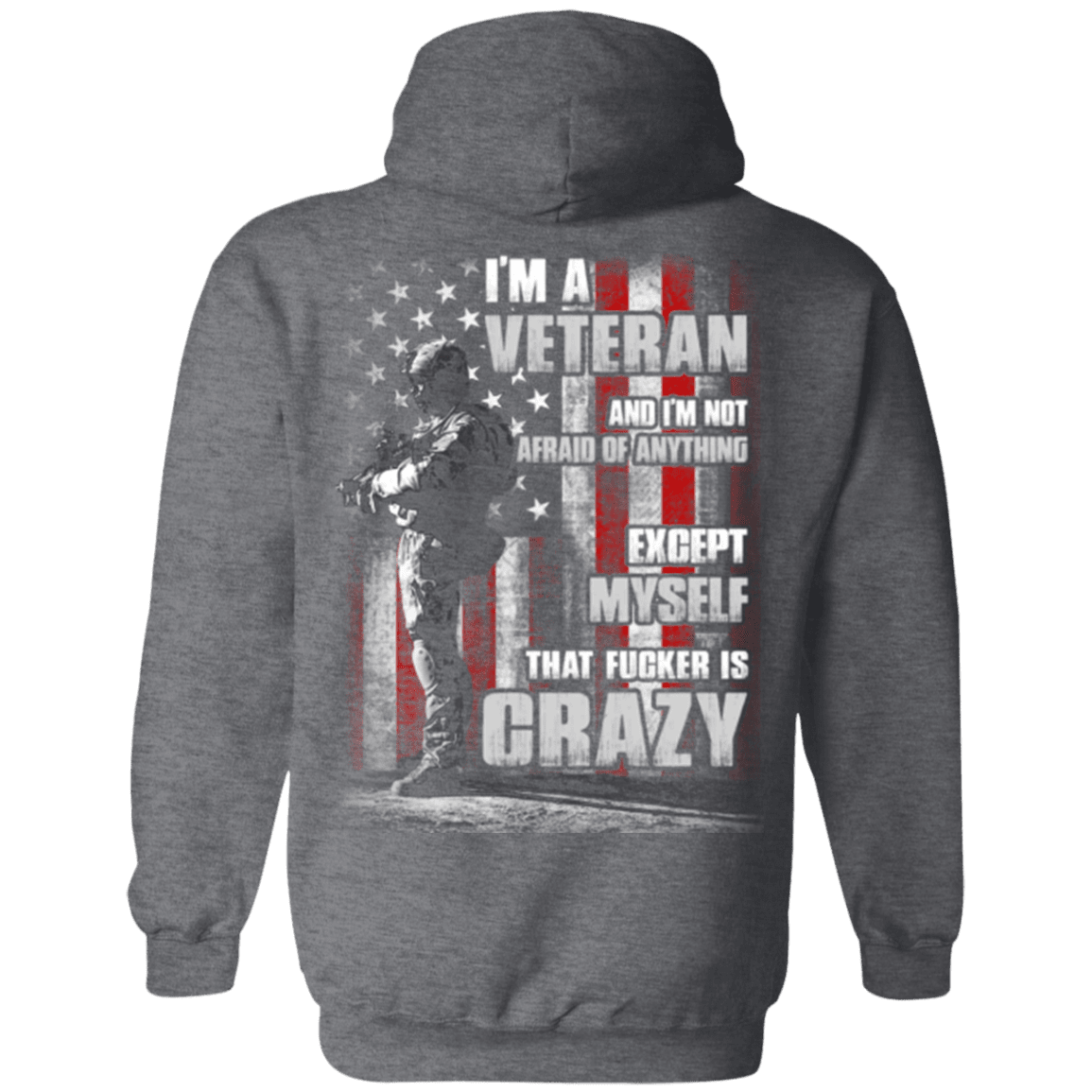 Military T-Shirt "I Am A Crazy Veteran"-TShirt-General-Veterans Nation