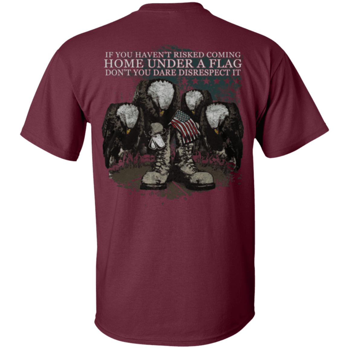 Military T-Shirt "Coming Home Under Flag Don't You Dare Disrespect It"-TShirt-General-Veterans Nation