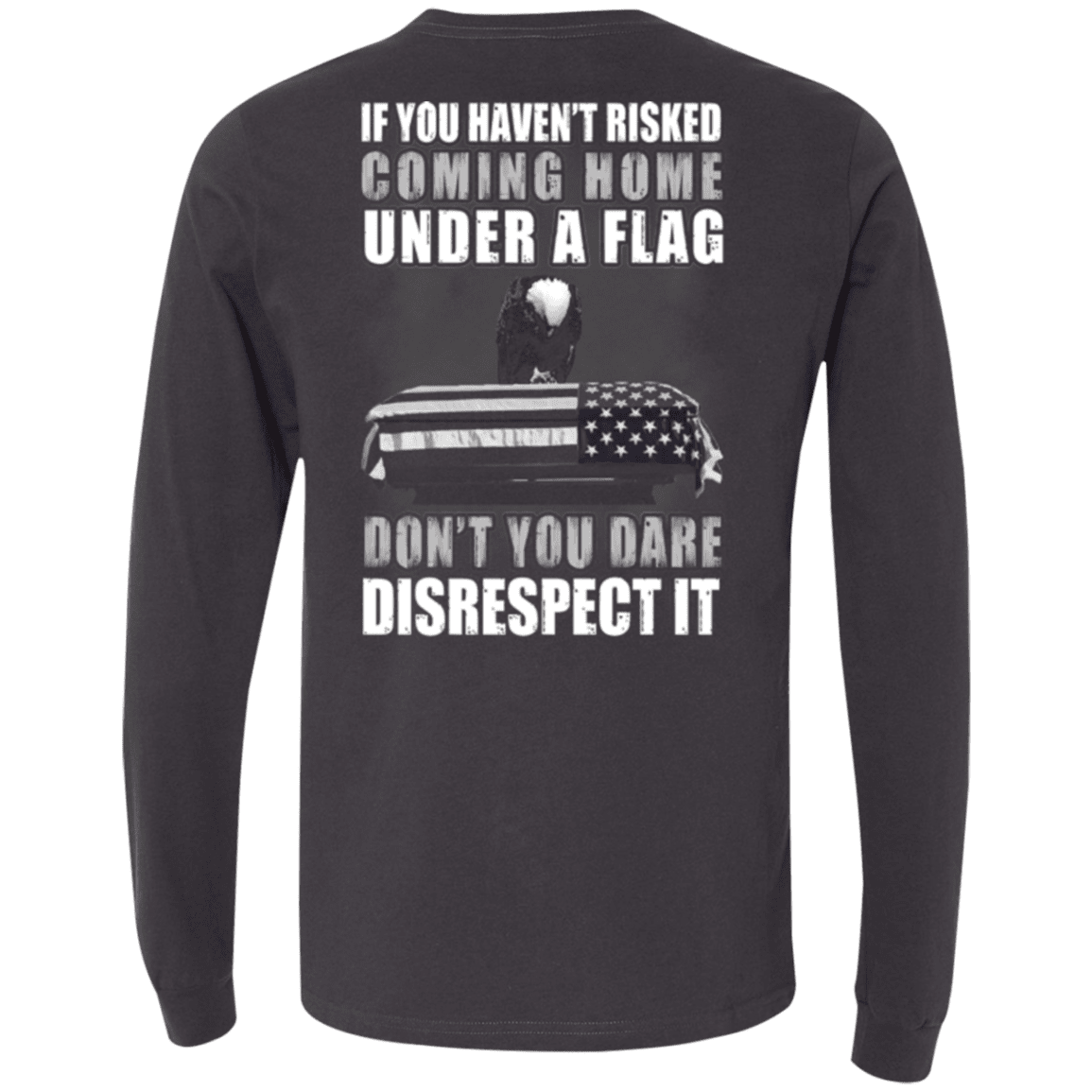 Military T-Shirt "Veteran - Under A Flag Disrespect It" - Men Back-TShirt-General-Veterans Nation