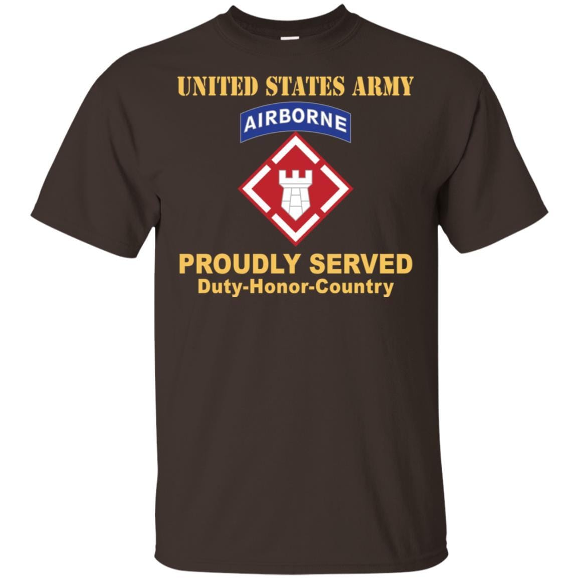 US ARMY 20TH ENGINEER BRIGADE- Proudly Served T-Shirt On Front For Men-TShirt-Army-Veterans Nation