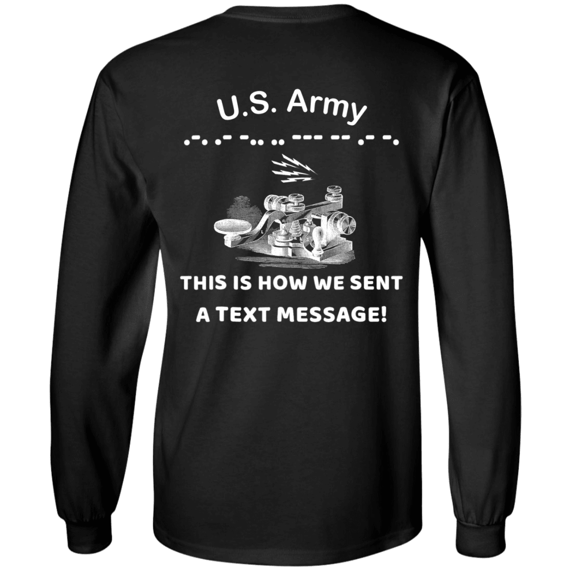 US Army This is How We Sent a Text Message Men Back T Shirts-TShirt-Army-Veterans Nation