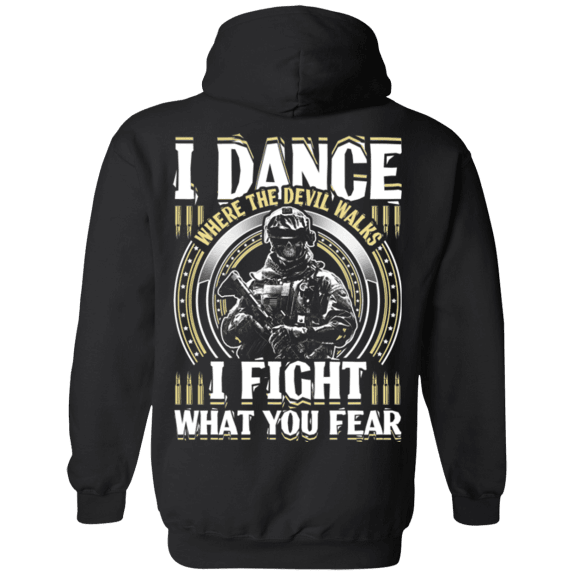Military T-Shirt "Veteran Dance Where Devil Walks, Fight What You Fear"-TShirt-General-Veterans Nation