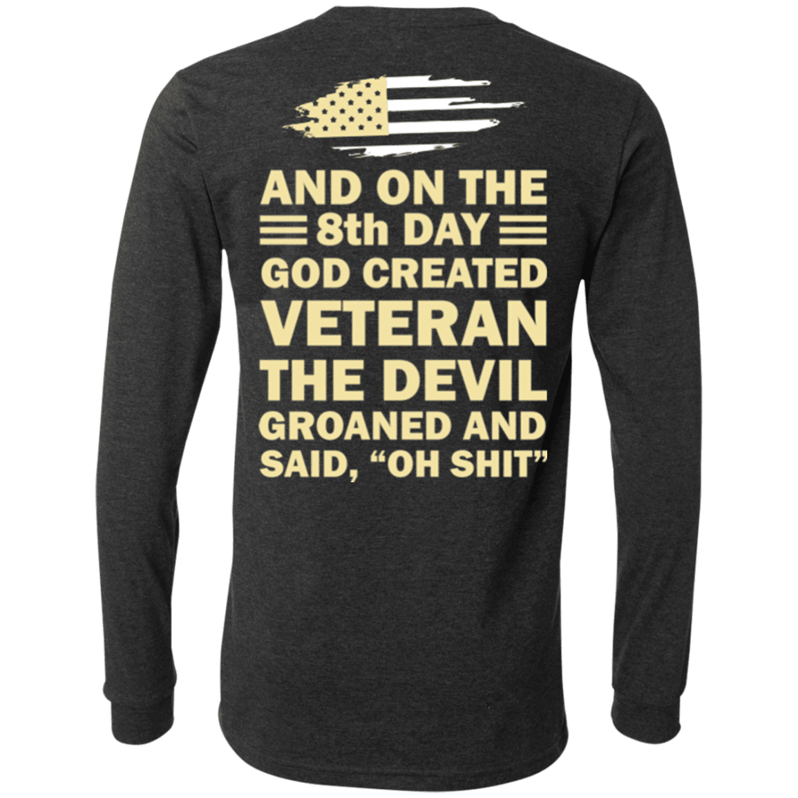 US Army and on the 8th Day God Created Veteran T Shirt-TShirt-Army-Veterans Nation