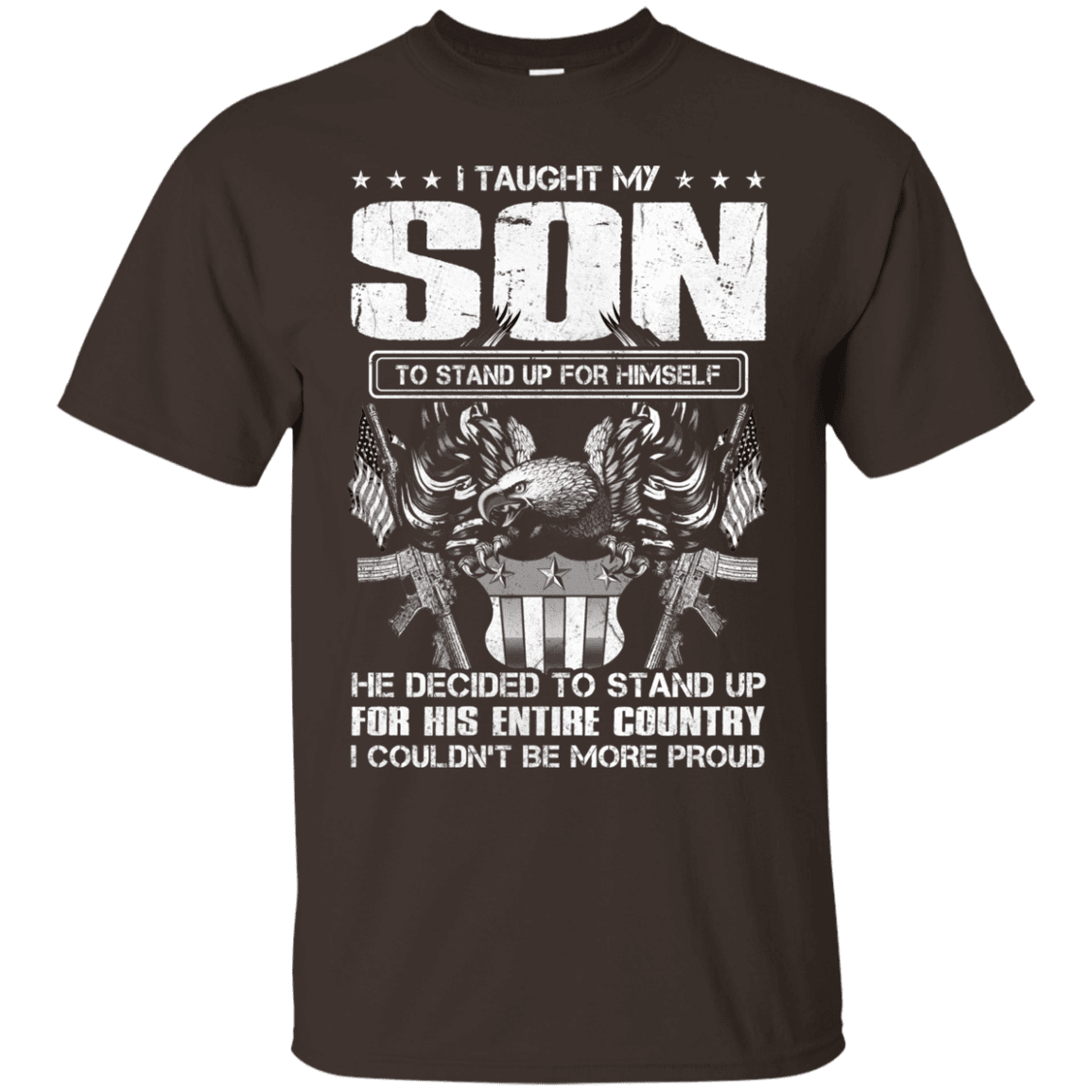 Military T-Shirt "Taught Son Stand up for Country Men" Front-TShirt-General-Veterans Nation