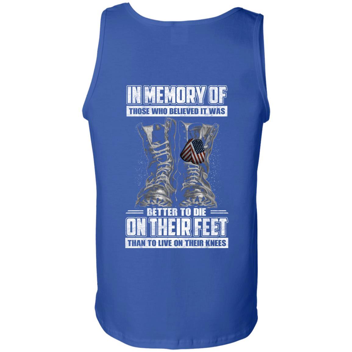 Military T-Shirt "In Memory Of Those Who Believed It Was Better To Die On Their Feet Than To Live On Their Knees" Men Back s-TShirt-General-Veterans Nation