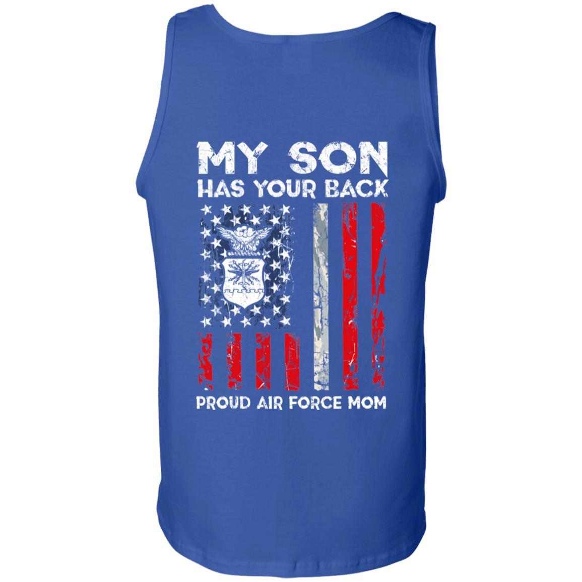My Son Has Your Back - Proud Air Force Mom Men T Shirt On Back-TShirt-USAF-Veterans Nation