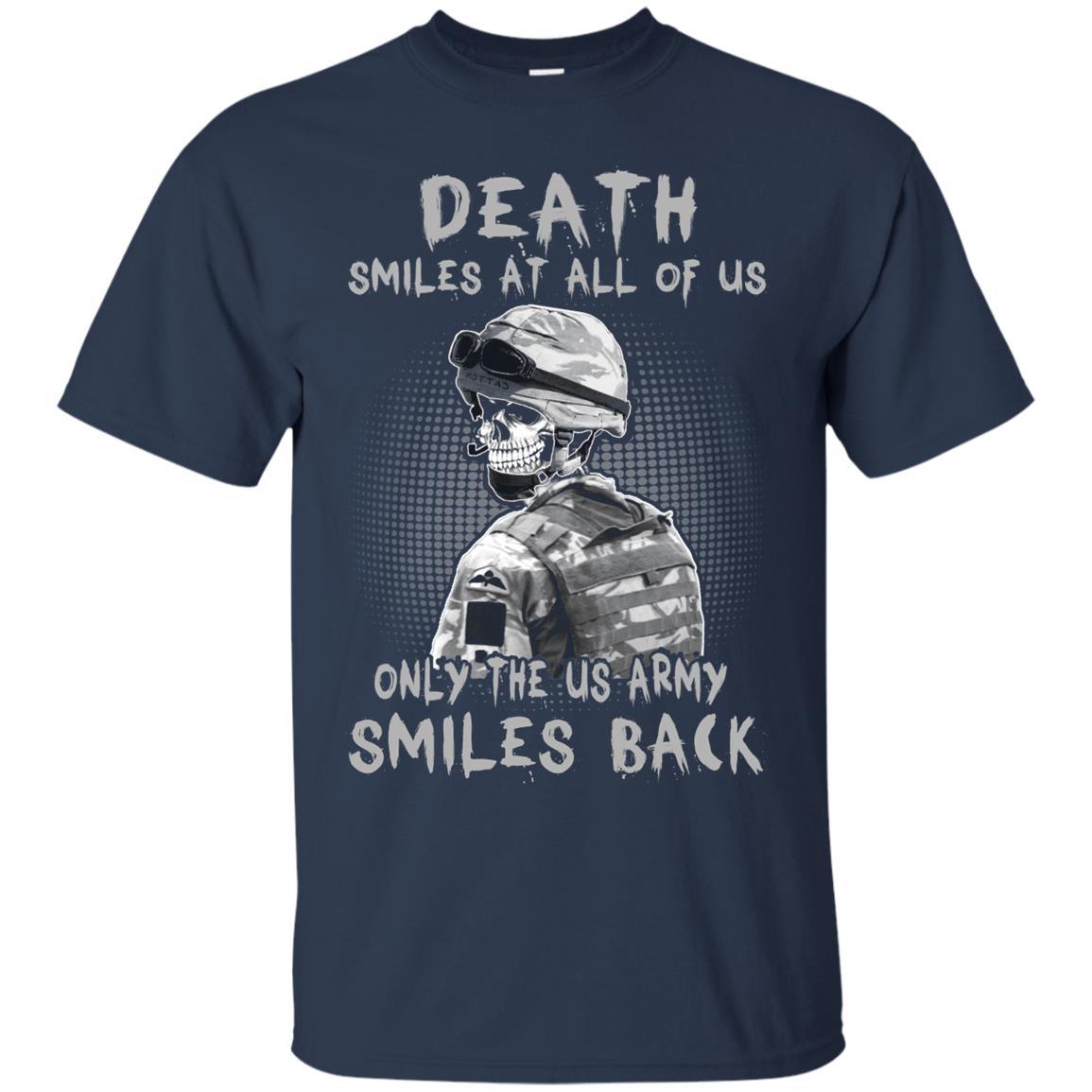 Death Smiles At All Of Us - Only The US Army Smiles Back Men T Shirt On Front-TShirt-Army-Veterans Nation