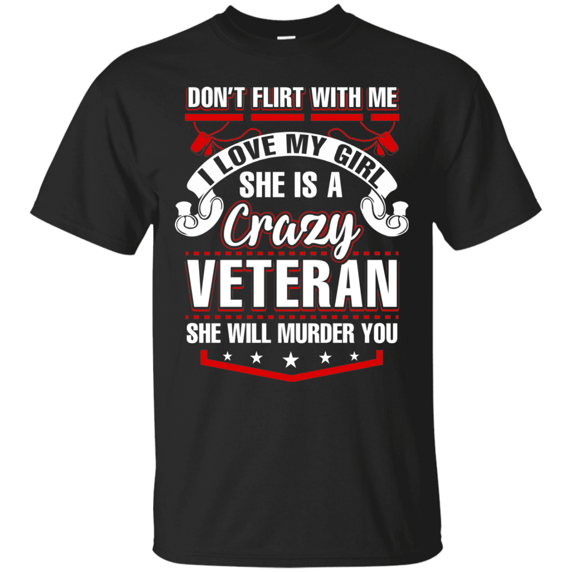 Military T-Shirt "She Is A Crazy Veteran"-TShirt-General-Veterans Nation
