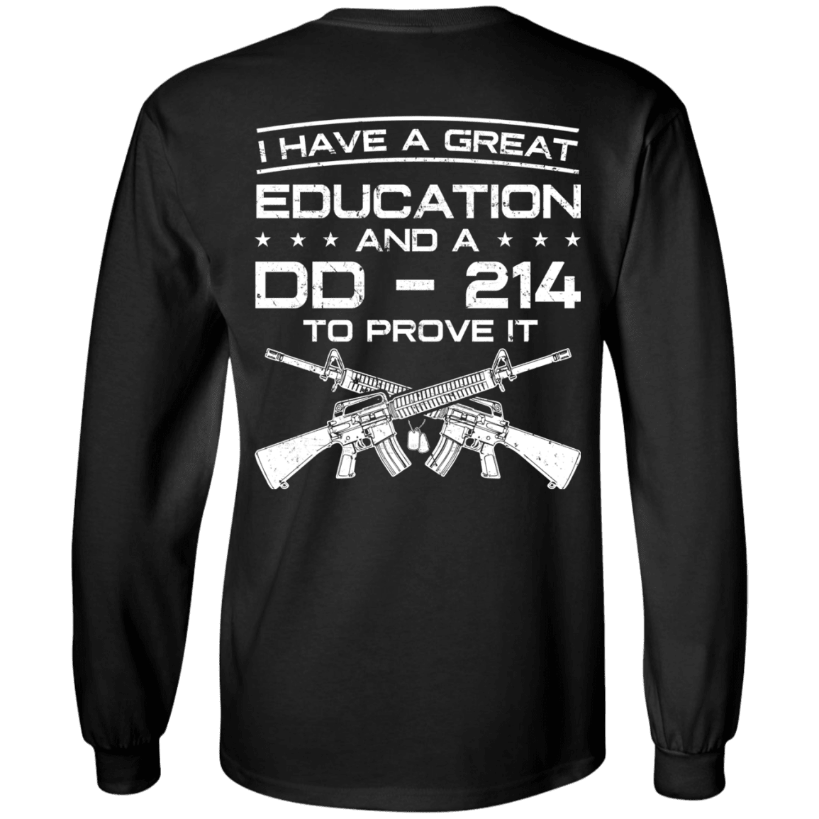 Military T-Shirt "Veteran - I Have A Great Education And A DD 214 To Prove It" - Men Back-TShirt-General-Veterans Nation