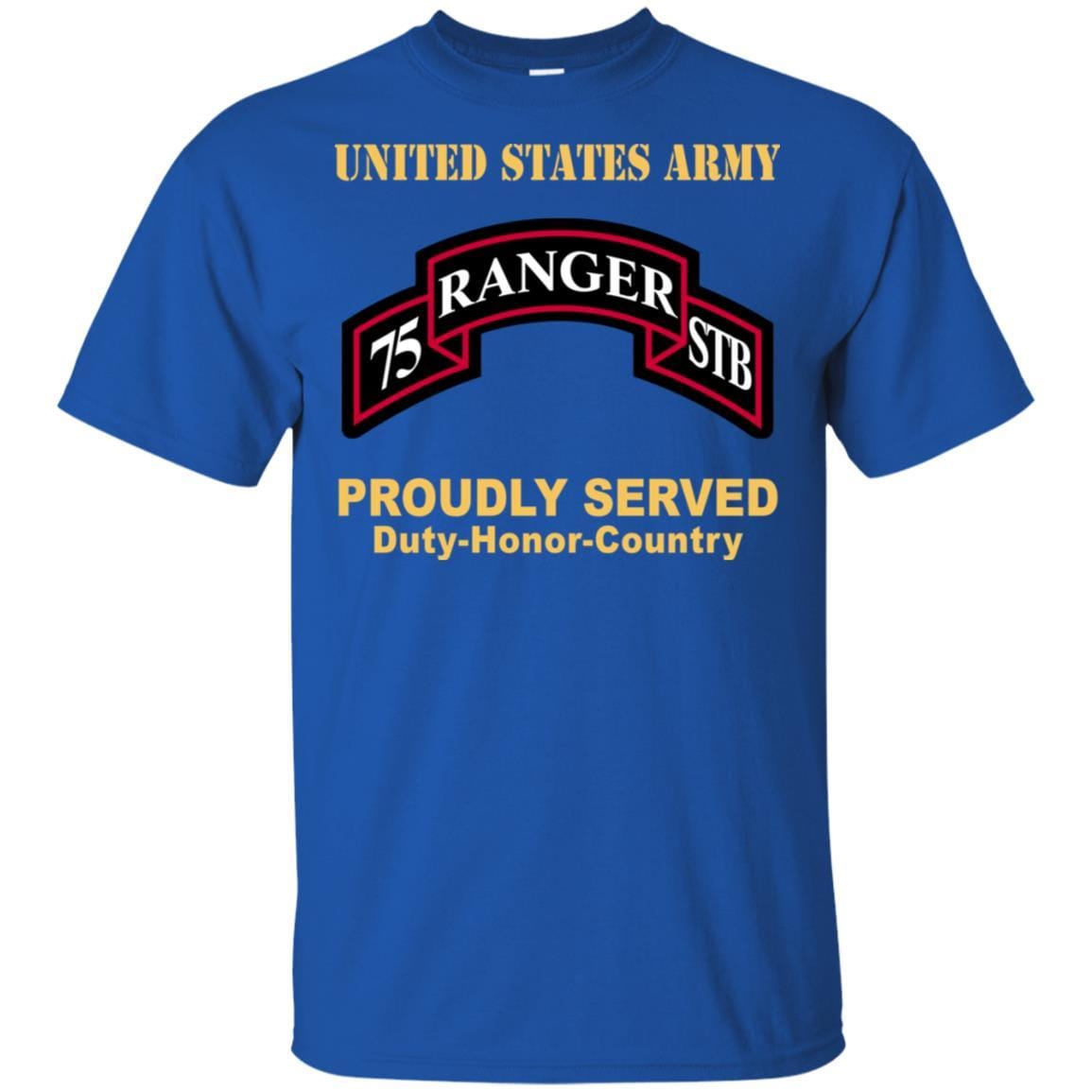 US ARMY 75TH RANGER REGIMENT SPECIALITY TROOPS BATTALION - Proudly Served T-Shirt On Front For Men-TShirt-Army-Veterans Nation