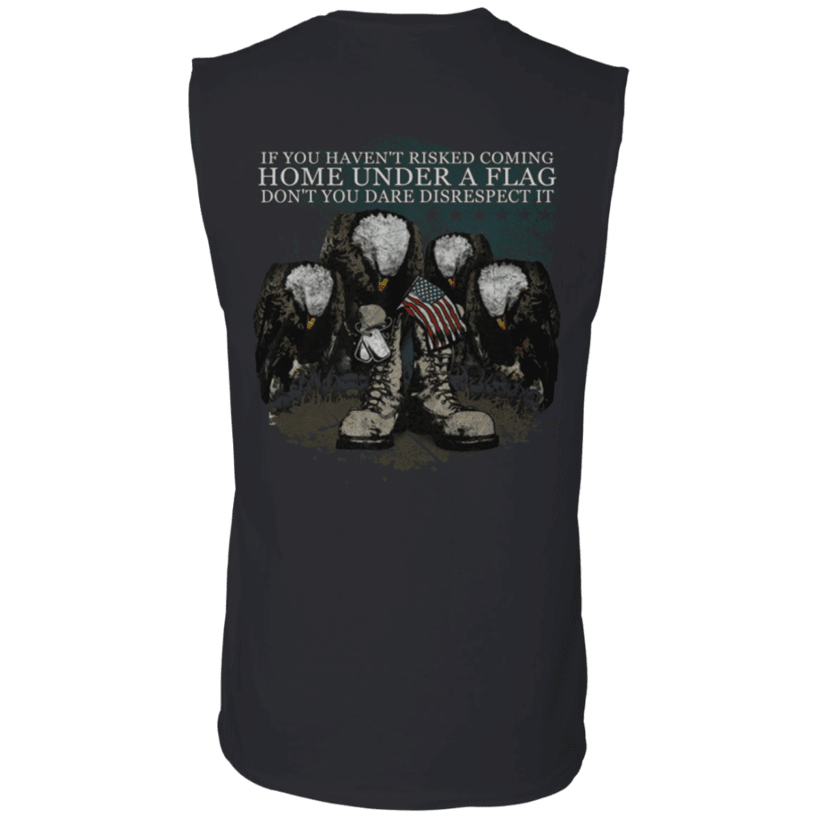 Military T-Shirt "Coming Home Under Flag Don't You Dare Disrespect It"-TShirt-General-Veterans Nation