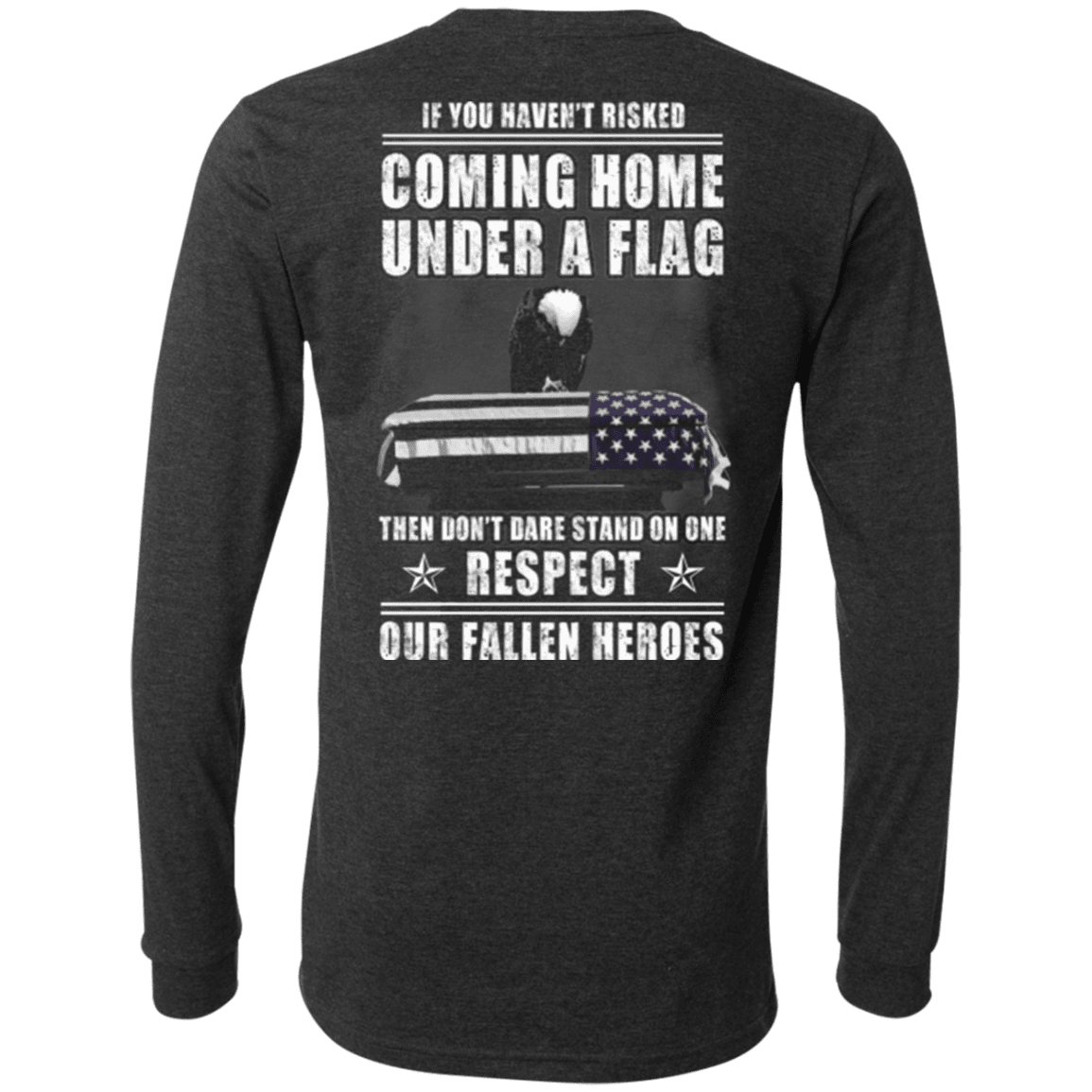 Military T-Shirt "Veteran - Coming Home Under A Flag Respect Our Fallen Heroes"-TShirt-General-Veterans Nation