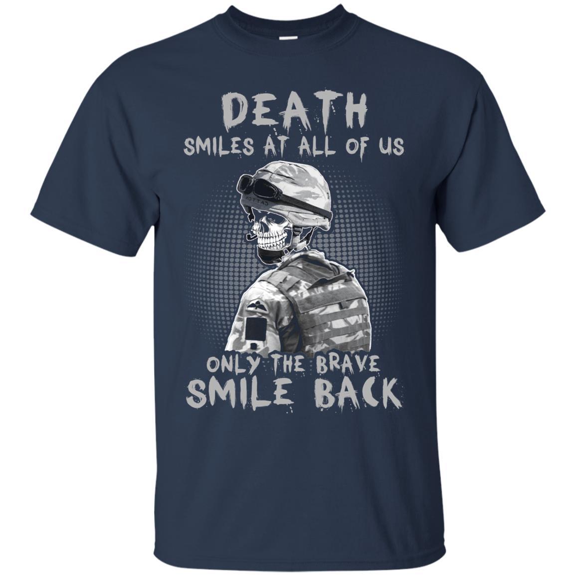 Military T-Shirt "Death Smiles At All Of Us - Only the Brave Smiles Back Men On" Front-TShirt-General-Veterans Nation