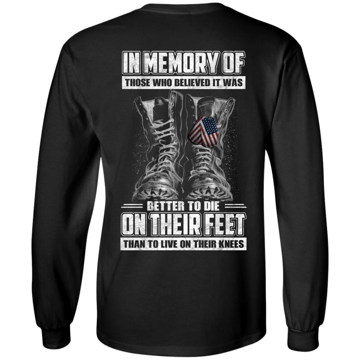 Military T-Shirt "In Memory Of Those Who Believed It Was Better To Die On Their Feet Than To Live On Their Knees" Men Back s-TShirt-General-Veterans Nation