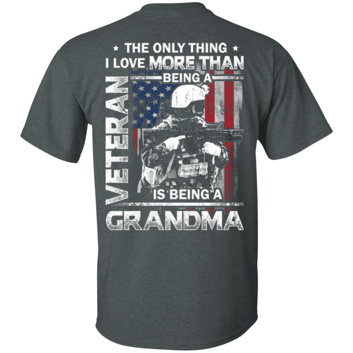 Military T-Shirt "I Love Being a Grandma Veteran - Back"-TShirt-General-Veterans Nation