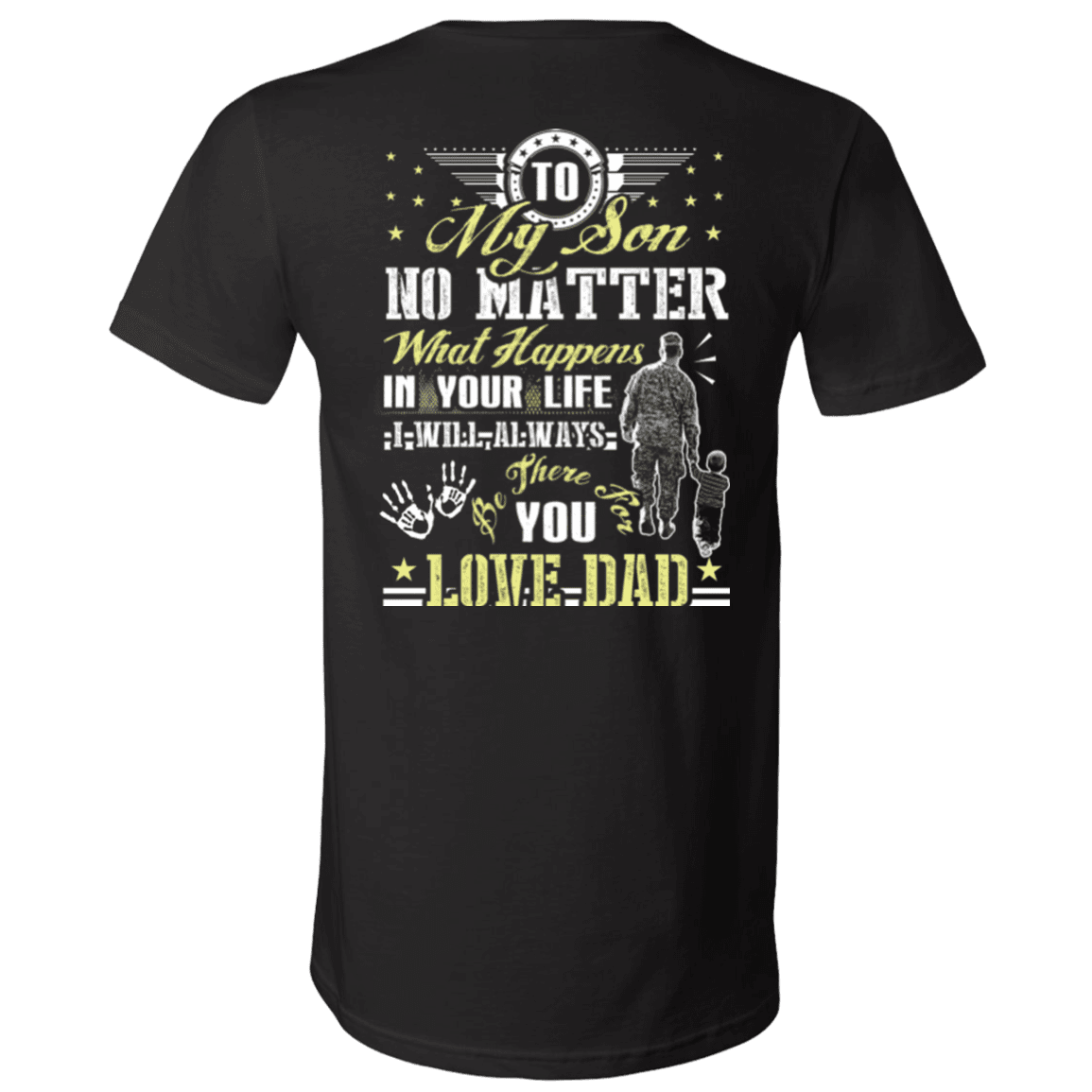Military T-Shirt "To My Son No Matter I Will Always Be There For You Veteran Dad"-TShirt-General-Veterans Nation