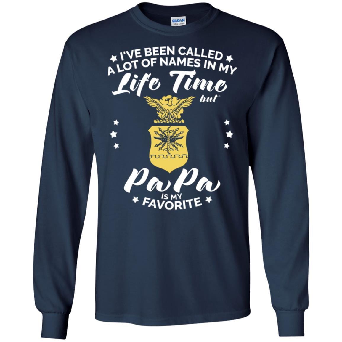 i've been called a lot of things in my life but papa - AIR FORCE T-Shirt On Front-TShirt-USAF-Veterans Nation