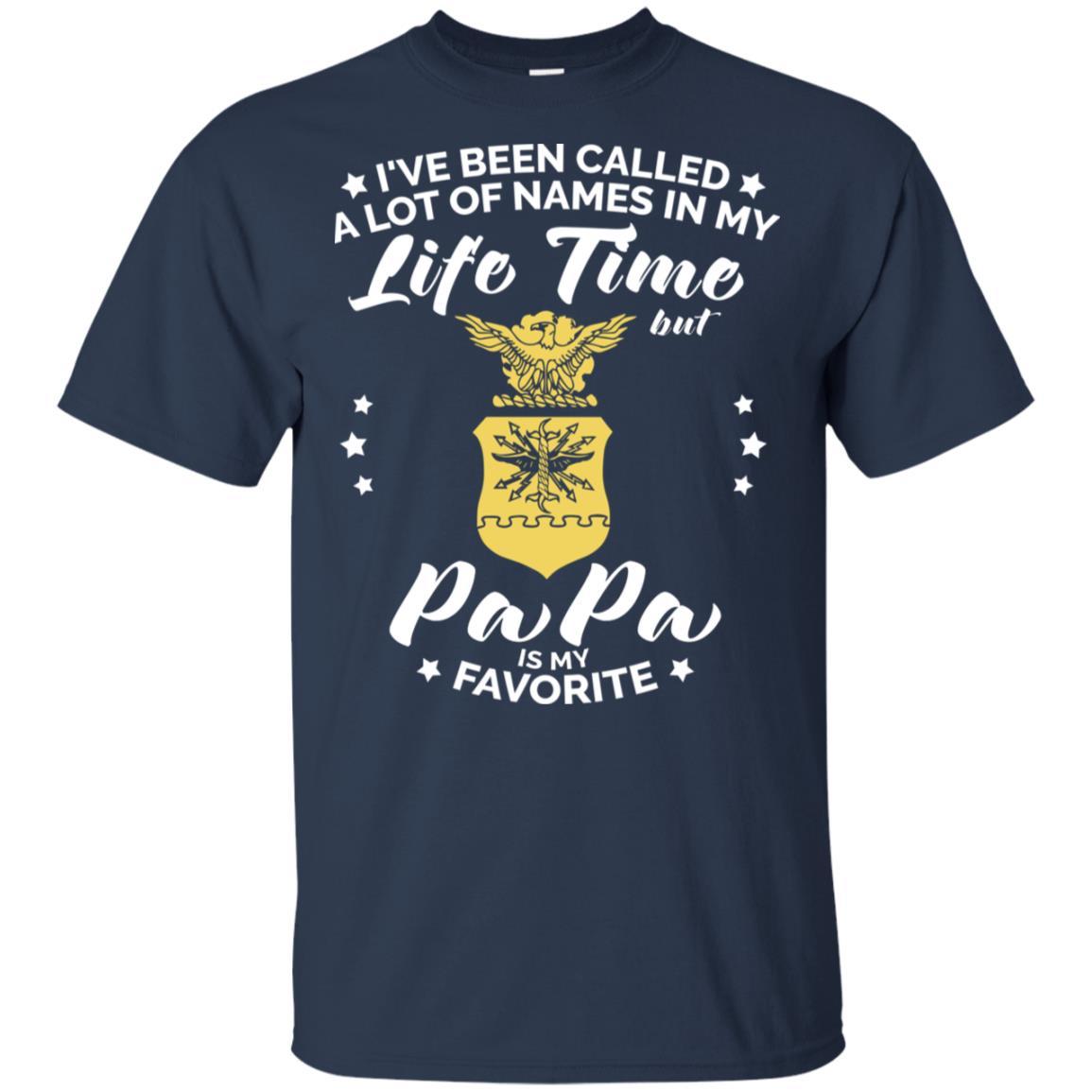 i've been called a lot of things in my life but papa - AIR FORCE T-Shirt On Front-TShirt-USAF-Veterans Nation