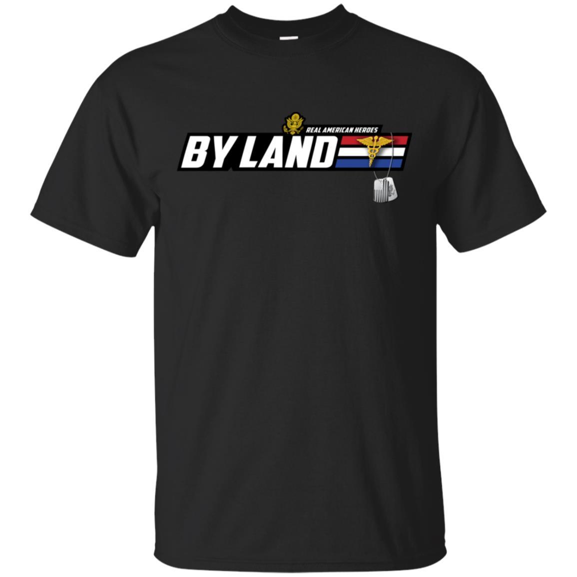 US Army T-Shirt "Medical Corps Real American Heroes By Land" On Front-TShirt-Army-Veterans Nation