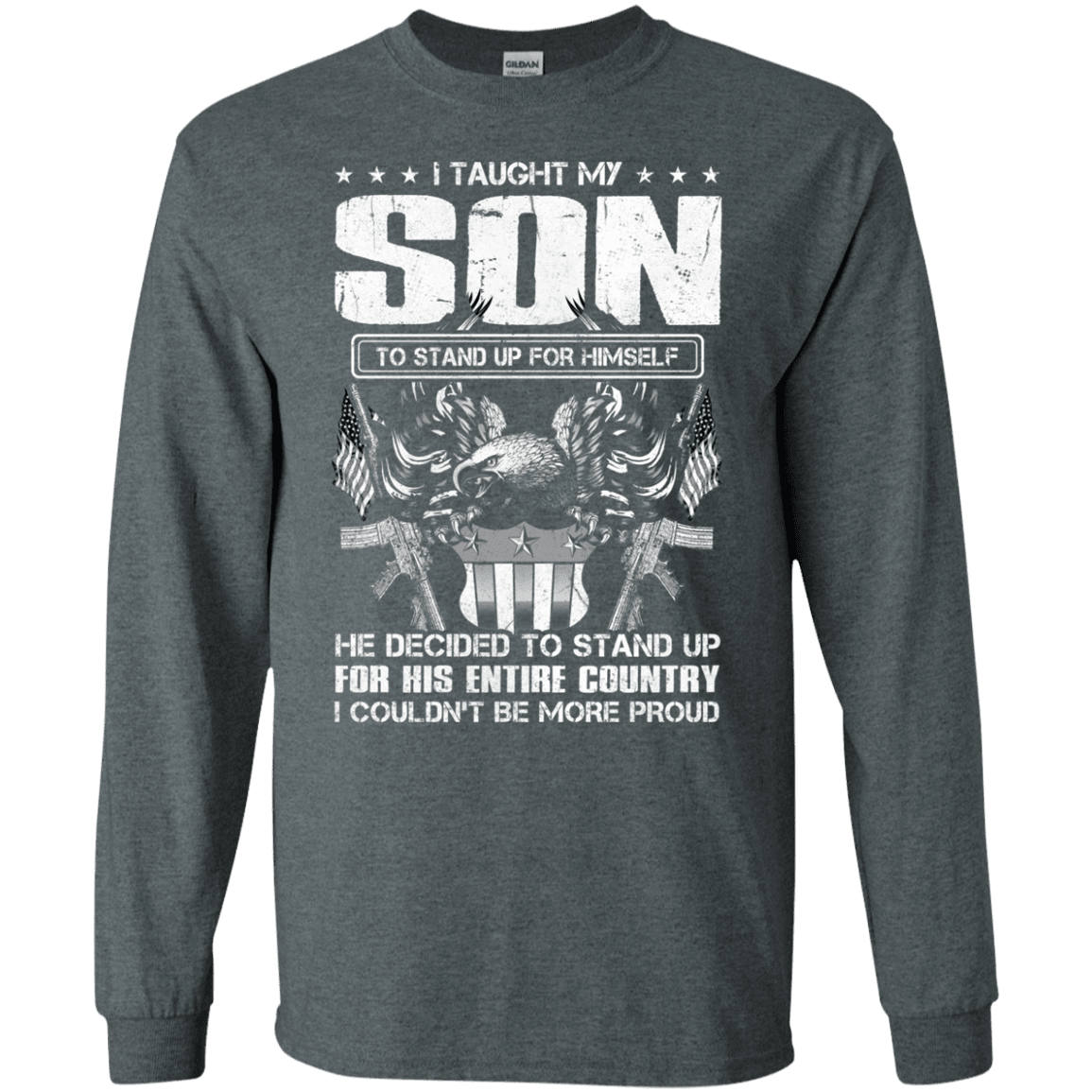 Military T-Shirt "Taught Son Stand up for Country Men" Front-TShirt-General-Veterans Nation