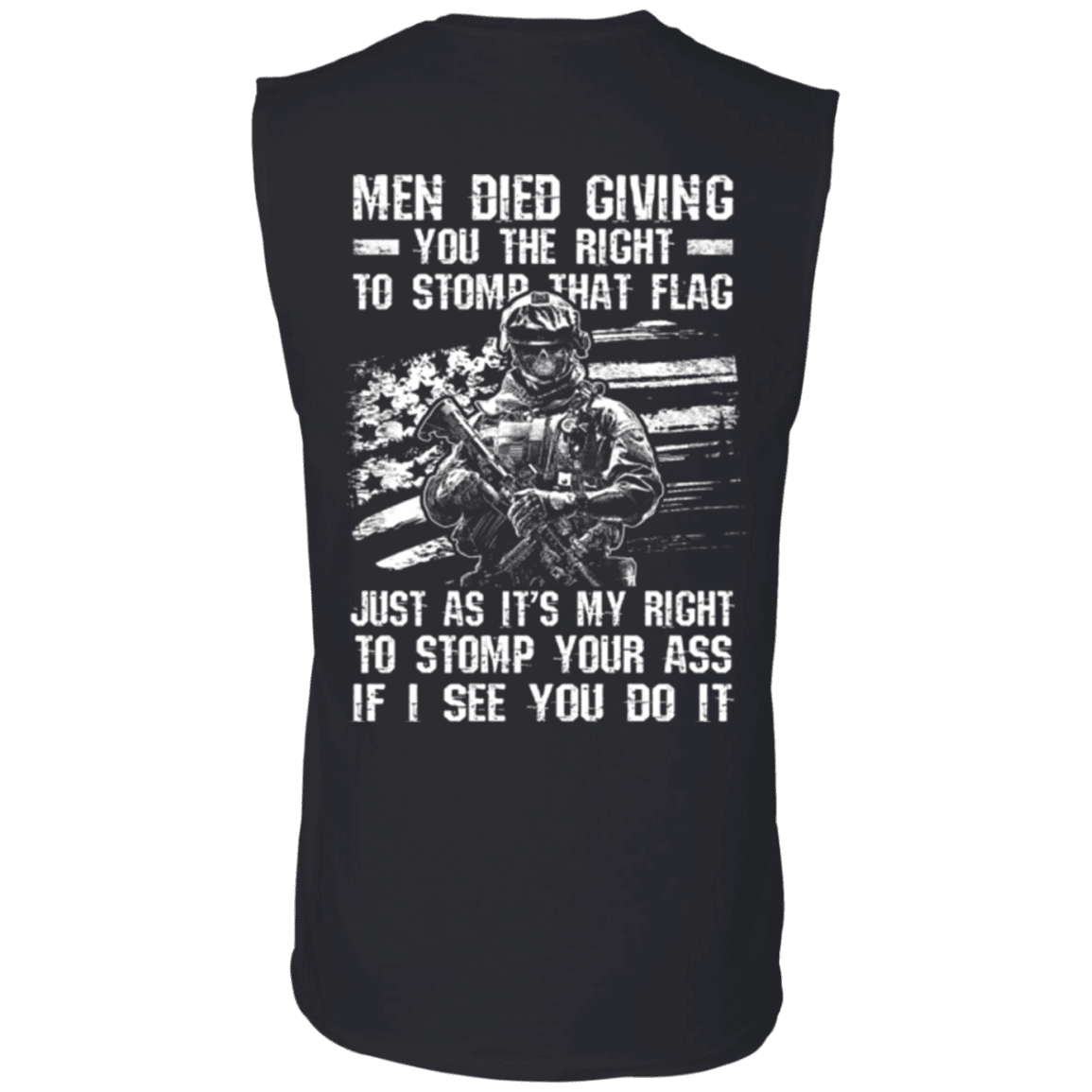 Military T-Shirt "Veteran - Men Died Giving You The Right To Stomp That Flag"-TShirt-General-Veterans Nation