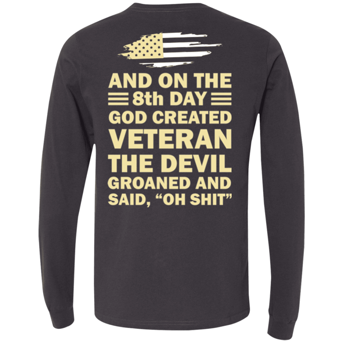 US Army and on the 8th Day God Created Veteran T Shirt-TShirt-Army-Veterans Nation