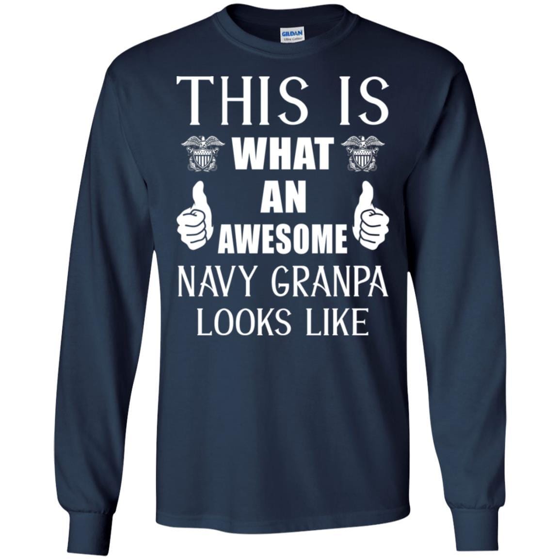 This Is What An Awesome Navy Grandpa Look Like T-Shirt On Front-TShirt-Navy-Veterans Nation
