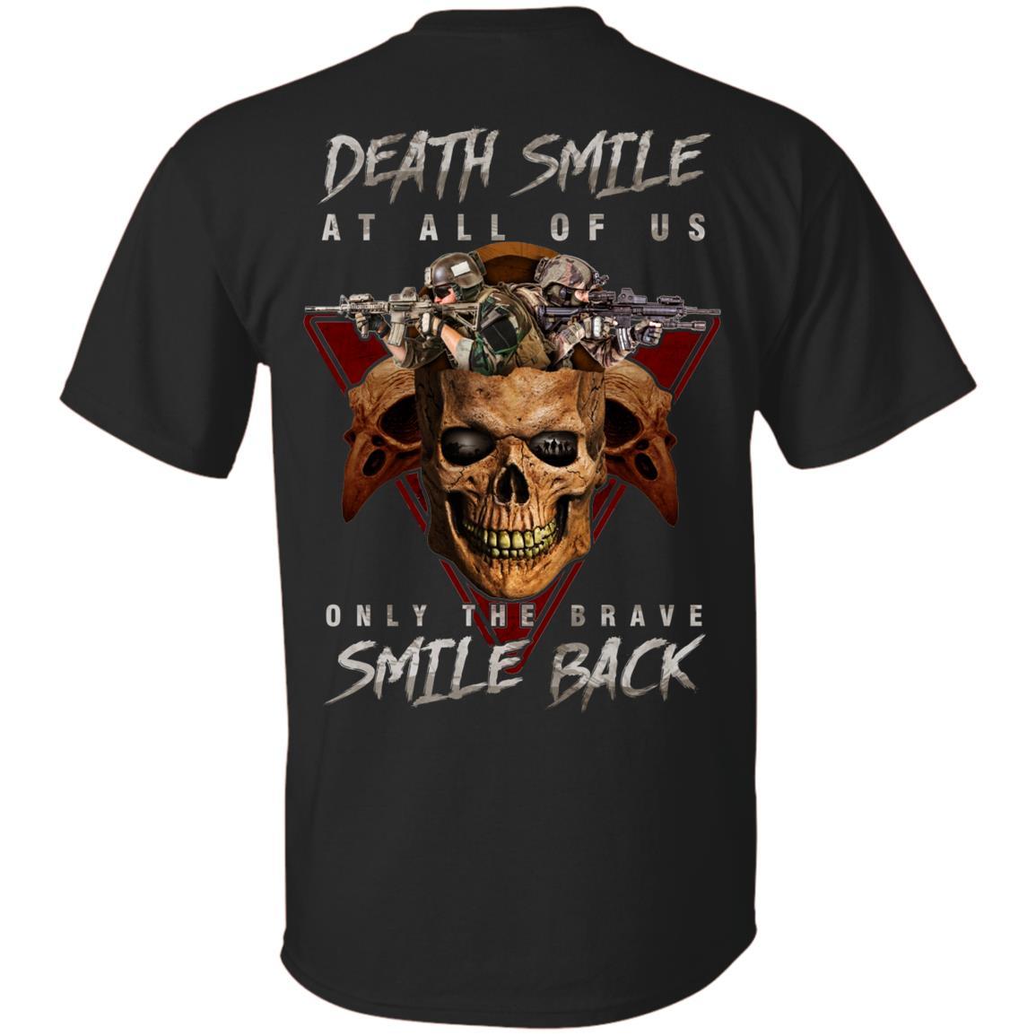 Military T-Shirt "Death Smile At All Of Us Only The Brave Smile Back" Men Back s-TShirt-General-Veterans Nation