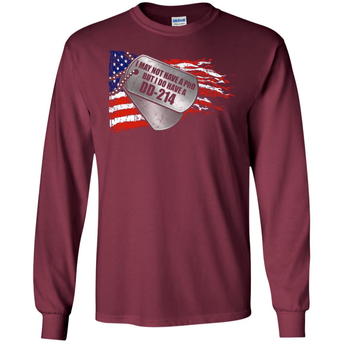 Military T-Shirt "I May Not Have A PhD But I Do Have A DD-214 Men On" Front-TShirt-General-Veterans Nation