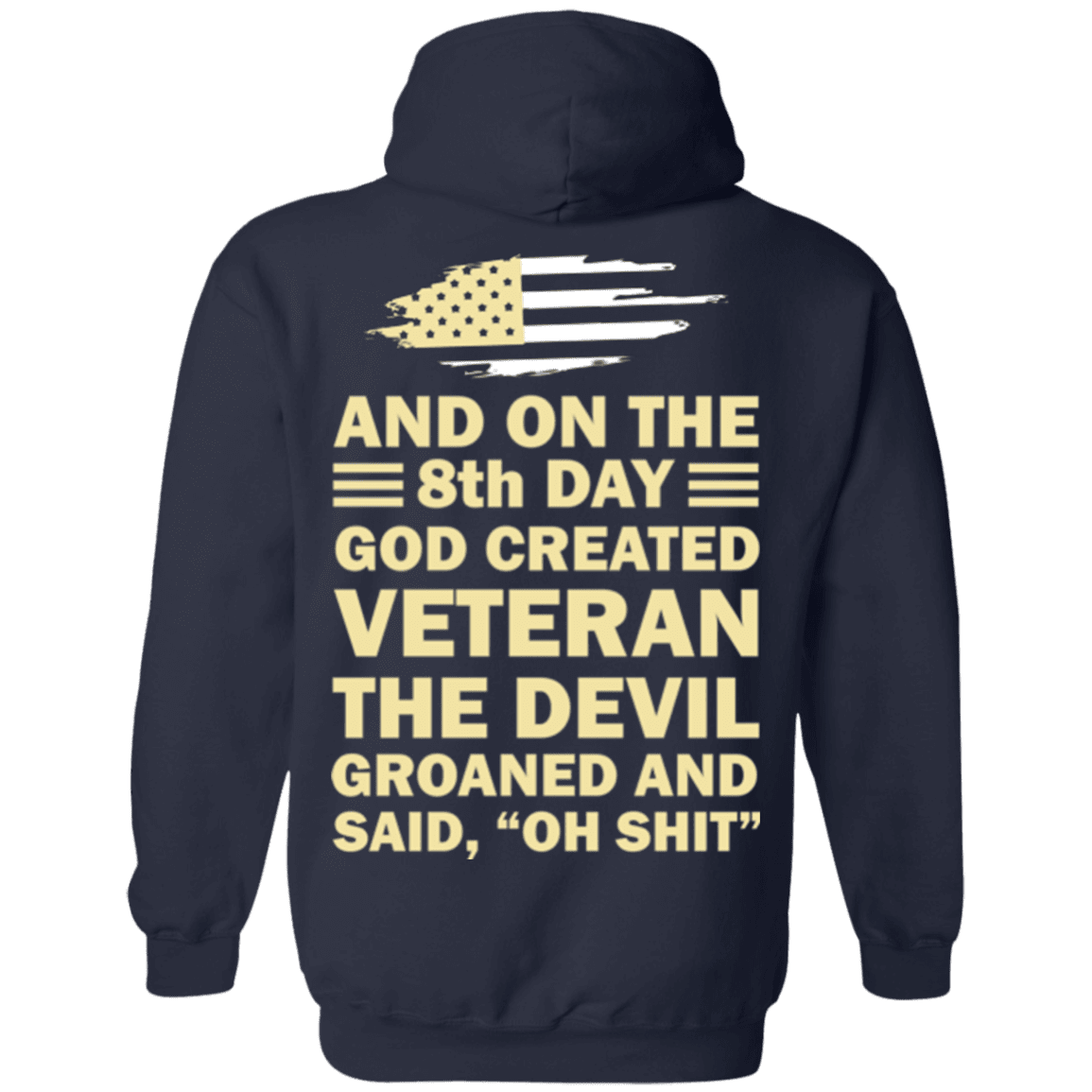 US Army and on the 8th Day God Created Veteran T Shirt-TShirt-Army-Veterans Nation